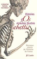   Histoires d'os et autres illustres abattis