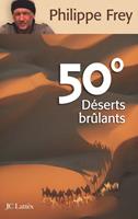   50&deg; D&eacute;serts br&ucirc;lants