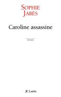   Caroline assassine