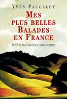   Mes plus belles balades en France