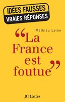   «La France est foutue»