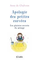   Apologie des petites corv&eacute;es
