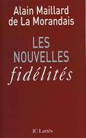   Les nouvelles fidélités