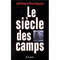   Le si&egrave;cle des camps