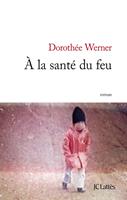   A la santé du feu