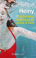 Célibataire, heureuse et prête à tout