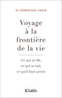Voyage à la frontière de la vie