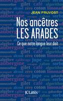   Nos ancêtres les Arabes