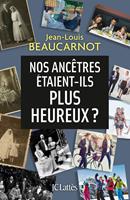  Nos ancêtres étaient-ils plus heureux ?