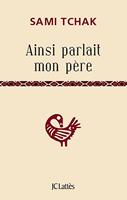   Ainsi parlait mon père