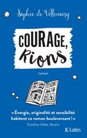   Courage, rions