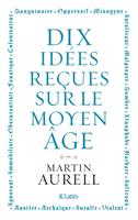   10 idées reçues sur le Moyen Âge