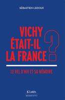  Vichy était-il la France ?