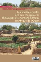   Les sociétés rurales face aux changements climatiques et environnementaux en Afrique de l’Ouest