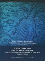   El istmo mexicano: une región inasequible