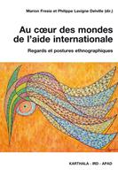   Au cœur des mondes de l'aide internationale