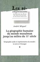   La géographie humaine du monde musulman jusqu’au milieu du 11e siècle. Tome 2. Volume 1