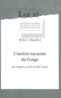  L’ancien royaume du Congo des origines à la fin du XIXe siècle