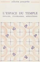   L’espace du temple I