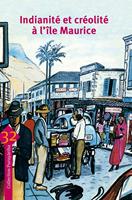   Indianité et créolité à l’île Maurice