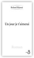   Un jour je t'aimerai