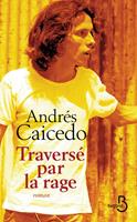   Traversé par la rage