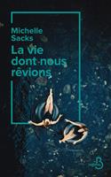   La vie dont nous rêvions
