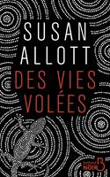   Des vies vol&eacute;es