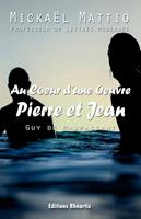   Au Coeur d'une oeuvre - Pierre et Jean (Guy de Maupassant) - Analyse Seule