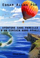   Aventure sans pareille, d’un certain Hans Pfaall