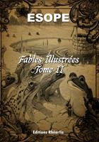   Esope - Fables Illustrées - Tome II