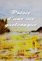   Poésie d'une vie quelconque