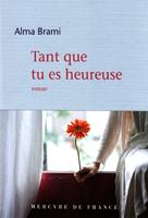   Tant que tu es heureuse