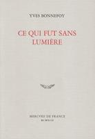   Ce qui fut sans lumière
