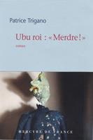   Ubu roi : "Merdre !"