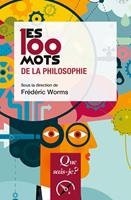   Les 100 mots de la philosophie