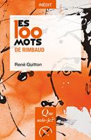   Les 100 mots de Rimbaud