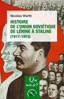   Histoire de l'Union sovi&eacute;tique de L&eacute;nine &agrave; Staline (1917-1953)