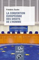   La Convention europ&eacute;enne des droits de l'homme