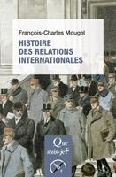   Histoire des relations internationales, de 1815 &agrave; nos jours