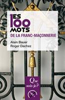   Les 100 mots de la franc-maçonnerie
