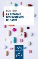  La R&eacute;forme des syst&egrave;mes de sant&eacute;