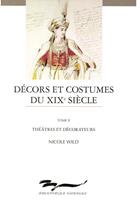 Décors et costumes du XIXe siècle. Tome II