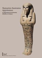   Statuettes funéraires égyptiennes du département des Monnaies, Médailles et Antiques