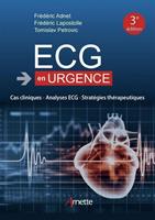   ECG en urgence (3e &eacute;dition)