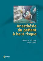   Anesth&eacute;sie du patient &agrave; haut risque