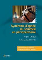   Syndrome d'apn&eacute;e du sommeil en p&eacute;riop&eacute;ratoire