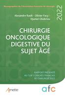   Chirurgie oncologique digestive du sujet &acirc;g&eacute;