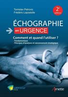   Echographie en urgence. Comment et quand l'utiliser ? (2e &eacute;dition)