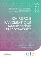   Chirurgie pancr&eacute;atique laparoscopique et robot-assist&eacute;e